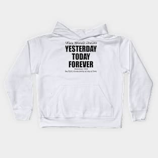 Yesterday Today Forever Kids Hoodie